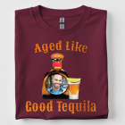 Birthday Custom Photo Aged like Tequila