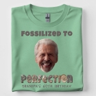 Birthday Fossilized To Perfection Custom Photo