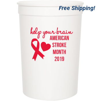 American Stroke Awareness Month Help Your Brain Americanstrokemonth2019 16oz Stadium Cups Style 106108