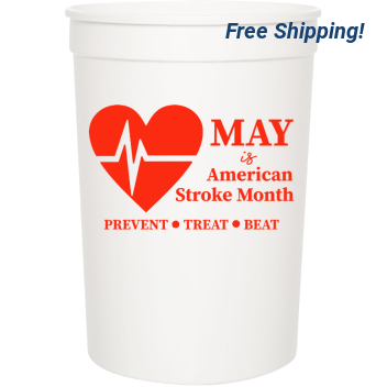 American Stroke Awareness Month May Is Prevent Treat Beat 16oz Stadium Cups Style 106014