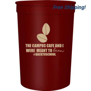 Back To School The Campus Cafe And I Were Meant Bean Backtoschool 16oz Stadium Cups Style 122273