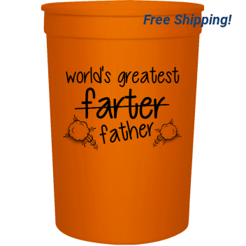 Fathers Day Worlds Greatest Farter 16oz Stadium Cups Style 108174