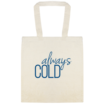 Always Cold Custom Everyday Cotton Tote Bags Style 145945