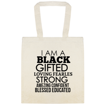 Black History Month Celebration Am Gifted Loving Fearles Strong Amezing Confident Blessed Educated Custom Everyday Cotton Tote Bags Style 146884