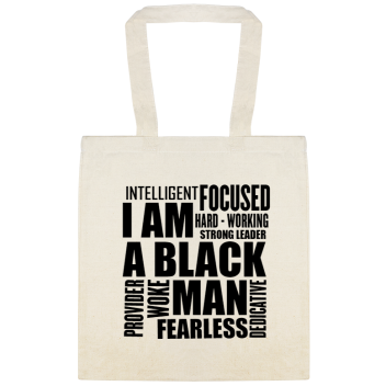 Black History Month Celebration Am Man Intelligent Focused Hard - Working Strong Leader Dedicative Fearless Provider Woke Custom Everyday Cotton Tote Bags Style 146888