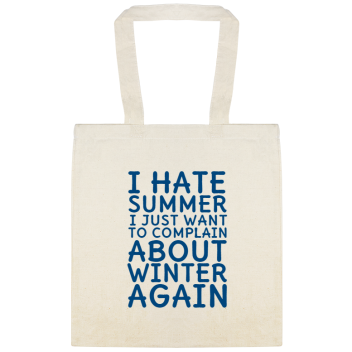 Hate Summer Want Complain Winter Again Just To About Custom Everyday Cotton Tote Bags Style 144180