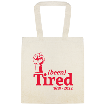 Black History Month Celebration Tired Been 1619 - 2022 Custom Everyday Cotton Tote Bags Style 146942