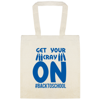 Back To School Backtoschool Get Your Cray On Custom Everyday Cotton Tote Bags Style 122360