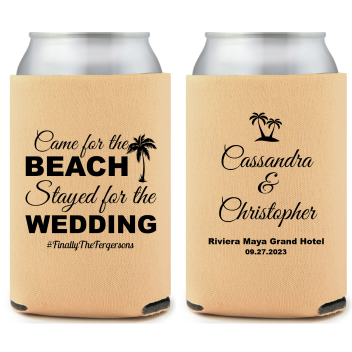 Custom Came For The Beach Stayed For The Wedding Full Color Can Coolers