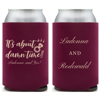 Custom It’s About Damn Time Engagement Full Color Can Coolers