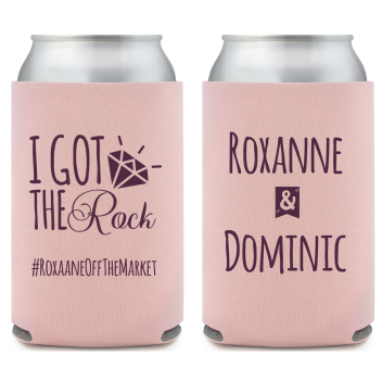 Customized I Got The Rock Engagement Full Color Can Coolers