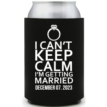 I Can't Keep Calm I'm Getting Married Full Color Foam Collapsible Coolies Style 159130