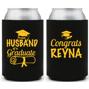 Proud Husband Of A Graduate, Congrats Reyna Full Color Foam Collapsible Coolies Style 158942