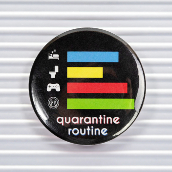Quarantine Routine Social Distancing Pin Buttons