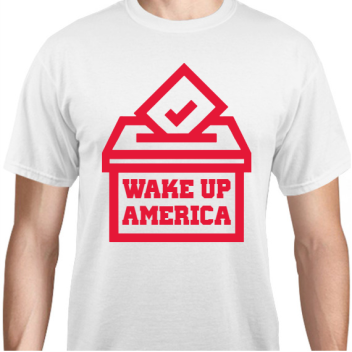 Political Wake Up America Unisex Basic Tee T-shirts Style 111100