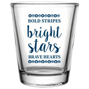 Fourth Of July Bold Stripes Brave Hearts Bright Stars Custom Clear Shot Glasses- 1.75 Oz. Style 107920