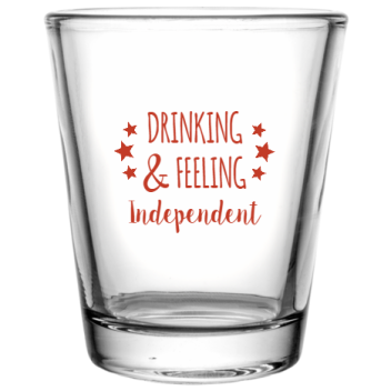 Fourth Of July Drinking Feeling Independent Custom Clear Shot Glasses- 1.75 Oz. Style 108220