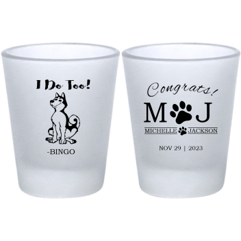 Custom Husky Illustration I Do Too Pet Wedding Frosted Shot Glasses