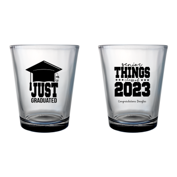 Customized Just Graduated Senior Things Clear Shot Glasses