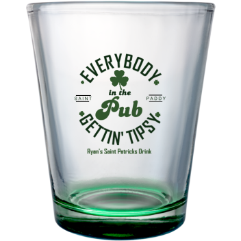 Gettin' Tipsy St. Patrick’s Clear Shot Glass