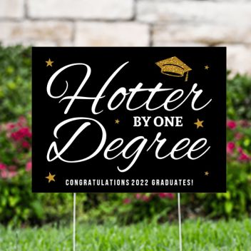 Hotter By One Degree Yard Signs