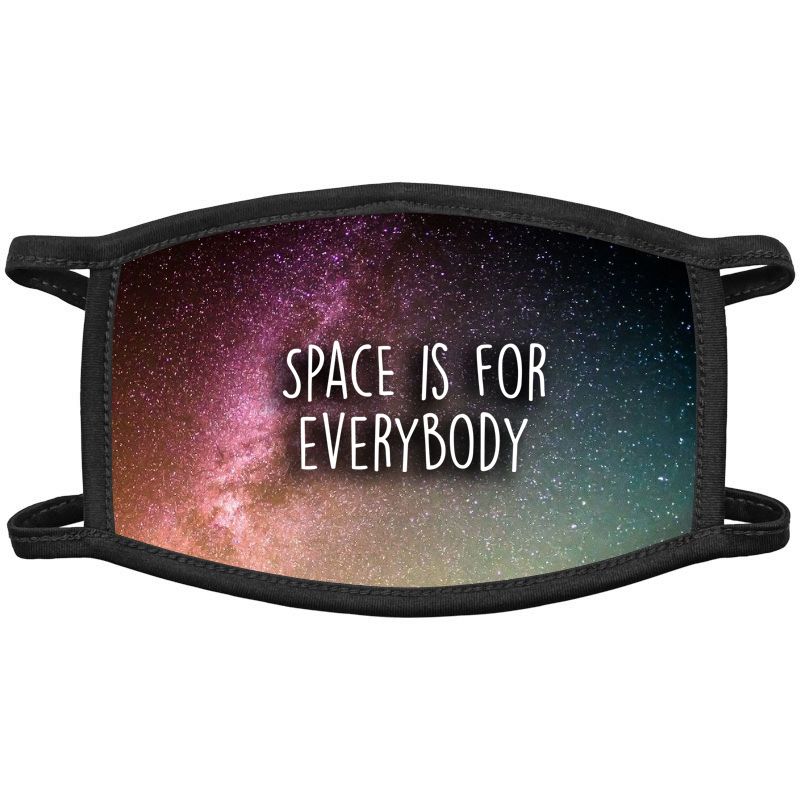 Space Is For Everybody Face Masks
