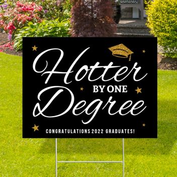 Hotter By One Degree Yard Signs