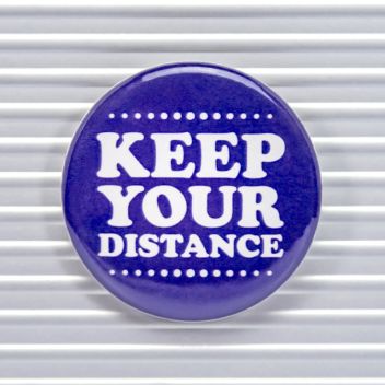Keep Your Distance Social Distancing Pin Buttons