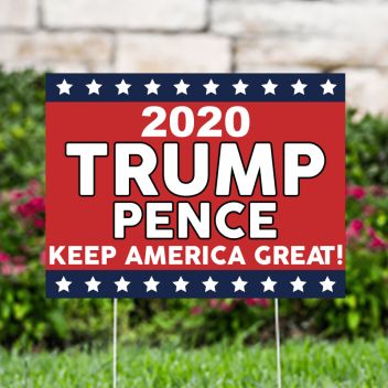 2020 Trump Pence Political Yard Signs