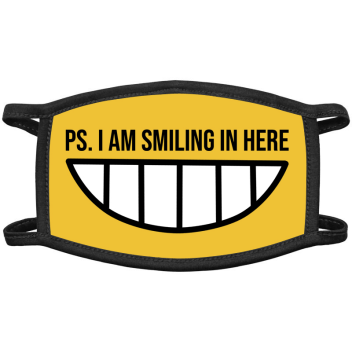 Smiling In Here Face Masks