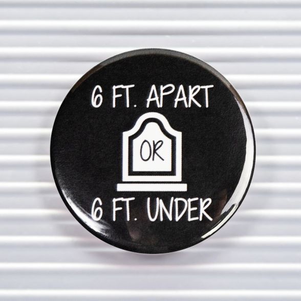 6 Ft Apart Social Distancing Pin Buttons