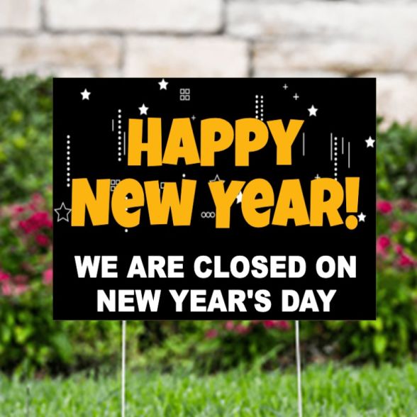 Closed On New Year's Day Business Yard Signs