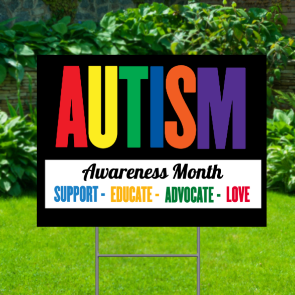 Autism Awareness Month Yard Signs | Custom Yard Signs - RushService.Com