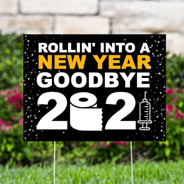 Rollin&rsquo; Into A New Year Bye 2021 Yard Signs