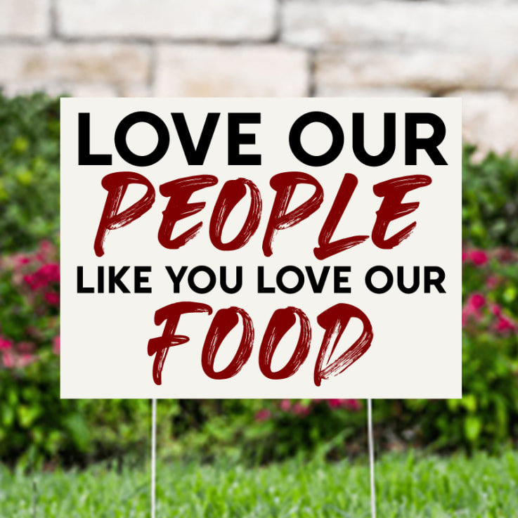 Love Our People Like Our Food Yard Signs - Hates Yard Signs
