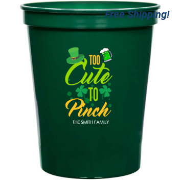 Too Cute To Pinch 16oz Stadium Cups Style 158612