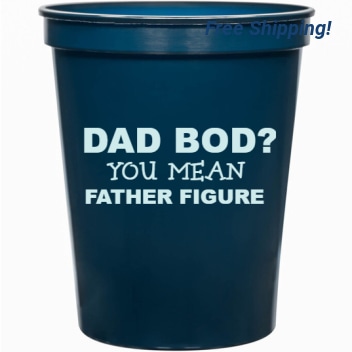 Holidays & Special Events Dad Bod You Mean Father Figure 16oz Stadium Cups Style 135150