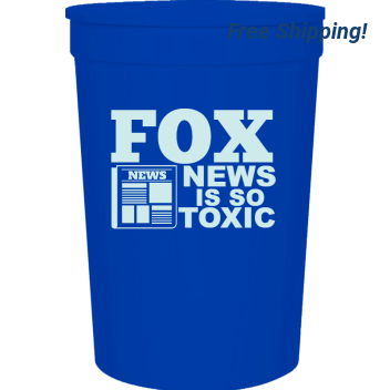 Political Fox News Toxic Is So 16oz Stadium Cups Style 122634