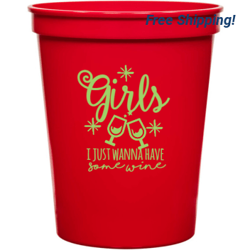 Holiday Girls Just Wanna Have Some Wine 16oz Stadium Cups Style 127405