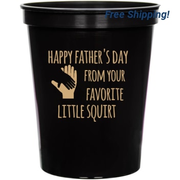 Holidays & Special Events Happy Fathers From Your Favorite Little Squirt 16oz Stadium Cups Style 134991