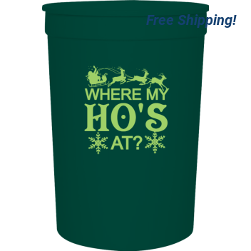 Holiday Hos Where My At 16oz Stadium Cups Style 126821