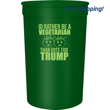 Political Id Rather Be Vegetarian Than Vote For Trump 16oz Stadium Cups Style 122853