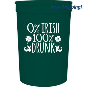 Saint Patricks Day Irish Drunk 100 16oz Stadium Cups Style 102283