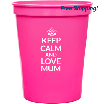 Holidays & Special Events Keep Calm And Love Mum 16oz Stadium Cups Style 133977