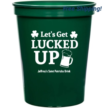 Holidays & Special Events Lets Get Lucked Up 16oz Stadium Cups Style 158580