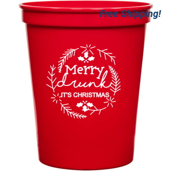 Holiday Merry Drunk Its Christmas 16oz Stadium Cups Style 127392