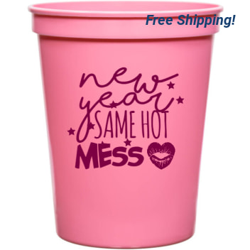 Holiday New Year Same Hot Mess 16oz Stadium Cups Style 127871