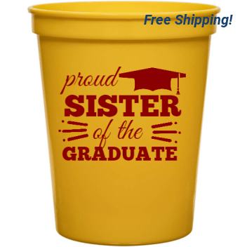 Parties & Events Proud Of The Graduate Sister 16oz Stadium Cups Style 132859