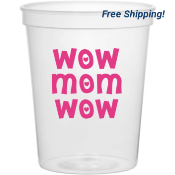 Holidays & Special Events Wow Mom 16oz Stadium Cups Style 133875