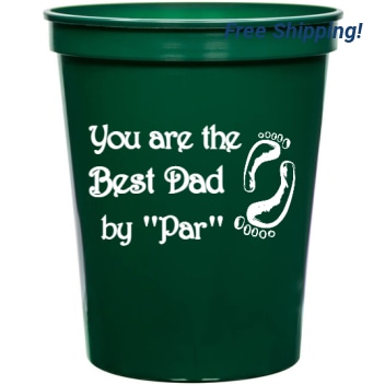 Holidays & Special Events You Are The Best Dad By Par 16oz Stadium Cups Style 134983